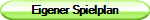 Eigener Spielplan